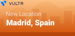 Vultr新增第22个数据中心——西班牙马德里
