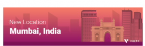 号外！Vultr印度孟买数据中心正式上线